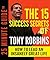 The 15 Success Secrets Of Tony Robbins: How To Lead An Insanely Great Life (25 Minute Guides Book 1)