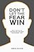 Don’t Let The Fear Win by Greg Faxon