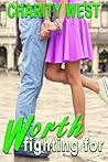 Worth Fighting For by Charity  West