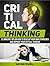 Critical Thinking: 22 Amazing Tips on How to Develop Yaour Own Strategies and Improve Your Critical Thinking (Critical Thinking, Critical Thinking books, critical thinking skills)