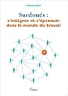 Surdoués : s'intégrer et s'épanouir dans le monde du travail