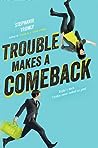 Trouble Makes a Comeback