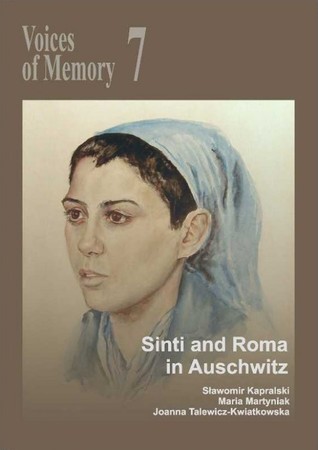 Roma in Auschwitz (Voices of Memory, #7)