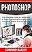 Photoshop: The Ultimate Gui...