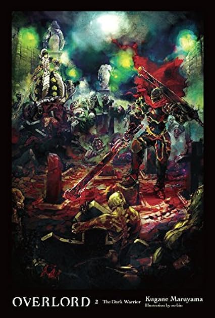 Overlord, Vol. 2: The Dark Warrior (Overlord Light Novels, #2)