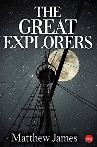 The Great Explorers (Kindle Edition)