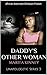 Daddy's Other Woman: Unapologetic Series