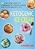 Ketogenic Ice Cream: 36 Low Carb, High fat, Homemade Ice Cream Recipes For Faster Weight Loss