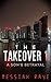 The Takeover: a Son's Betrayal