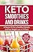 KETO Smoothies and Drinks by Michelle Silva