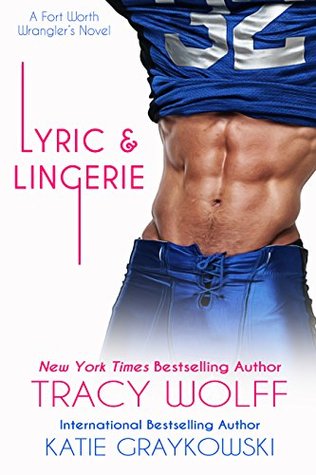 Lyric and Lingerie (Fort Worth Wranglers #1)