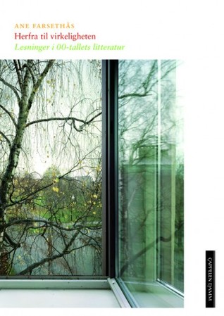 Herfra til virkeligheten - lesninger i 00-tallets litteratur
