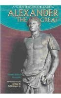Alexander the Great (Ancient World Leaders)
