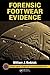 Forensic Footwear Evidence: Detection, Recovery and Examination, SECOND EDITION (Practical Aspects of Criminal and Forensic Investigations)