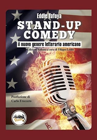 Stand-up Comedy - Il nuovo genere letterario americano (Italian Edition)