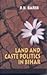 Land and Caste Politics in ...
