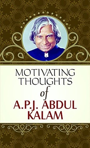 MOTIVATING THOUGHTS APJ ABDUL KALAM: Igniting Inspiration with Raghav's Reflections (Life changing Motivational Thoughts (Quotes))