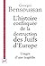 L'Histoire confisquée de la destruction des Juifs d'Europe: Usages d'une tragédie
