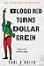 Blood Red Turns Dollar Green by Paul O'Brien Blood Red Turns Dollar Green by Paul O'Brien