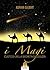 I Magi: Custodi della Segreta Saggezza (Italian Edition)