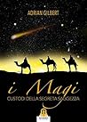 I Magi: Custodi della Segreta Saggezza