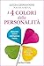 I 4 colori della personalità (Italian Edition)