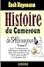 Histoire du Cameroun, de 1940 à nos jours - Tome 1: De la première proclamation de l'indépendance par Robert Coron au discours d'Um Nyobè à l'ONU le 17 décembre 1952. (French Edition)