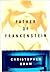 Father of Frankenstein by Christopher Bram Father of Frankenstein by Christopher Bram