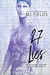 27 Lies by M.J. Fields
