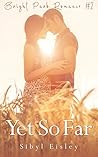 Yet So Far by Sibyl Eisley