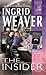 The Insider by Ingrid Weaver