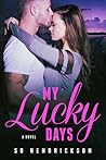 My Lucky Days by S.D. Hendrickson