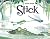 Stick