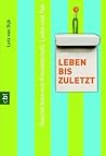 Leben bis zuletzt: Geschichten von Freundschaft, Liebe und Tod (German Edition) Leben bis zuletzt: Geschichten von Freundschaft, Liebe und Tod (German Edition)