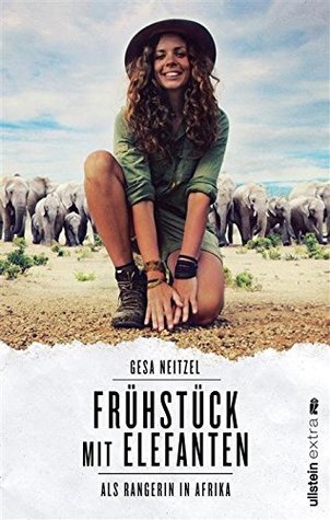 Frühstück mit Elefanten: Als Rangerin in Afrika (Kindle Edition)