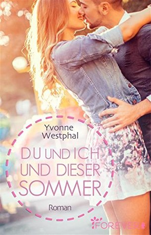 Du und ich und dieser Sommer (Kindle Edition)