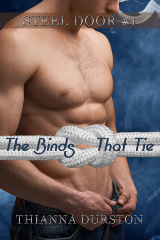 The Binds That Tie (Steel Door, #1)