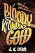 Bloody Klondike Gold by A.K. Taylor