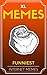 Memes: Memes XL: Best Memes of the Internet! 6