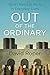 Out of the Ordinary: God's Hand at Work in Everyday Lives