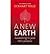 A New Earth by Eckhart Tolle A New Earth by Eckhart Tolle