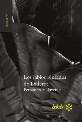 Los labios pintados de Diderot (Spanish Edition)
