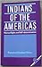 Indians of the Americas by Roxanne Dunbar-Ortiz