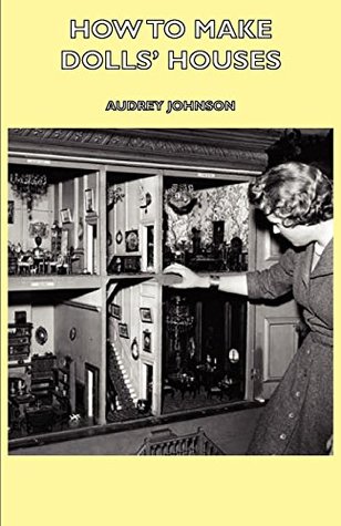 How to Make Dolls' Houses (Kindle Edition)
