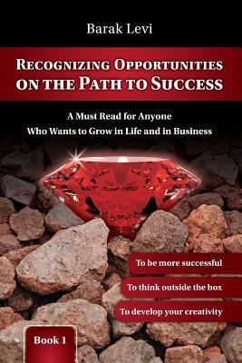 Self Improvement: Personal Growth: Recognizing Opportunities on the Path to Succ: Personal Development: Get Life Skills to Success in Life & Success ... (Development Through Life & Self Help Books)