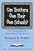 Can Teachers Own Their Own Schools? by Richard K. Vedder Can Teachers Own Their Own Schools? by Richard K. Vedder