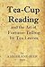 Tea-Cup Reading and the Art of Fortune Telling by Tea Leaves