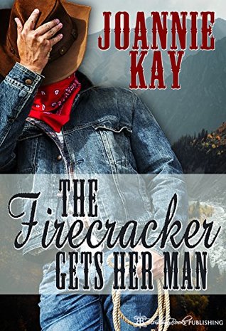The Firecracker Gets Her Man (Rusty Bucket Book 1)