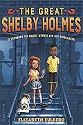 The Great Shelby Holmes (The Great Shelby Holmes, #1)