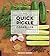 The Quick Pickle Cookbook: ...